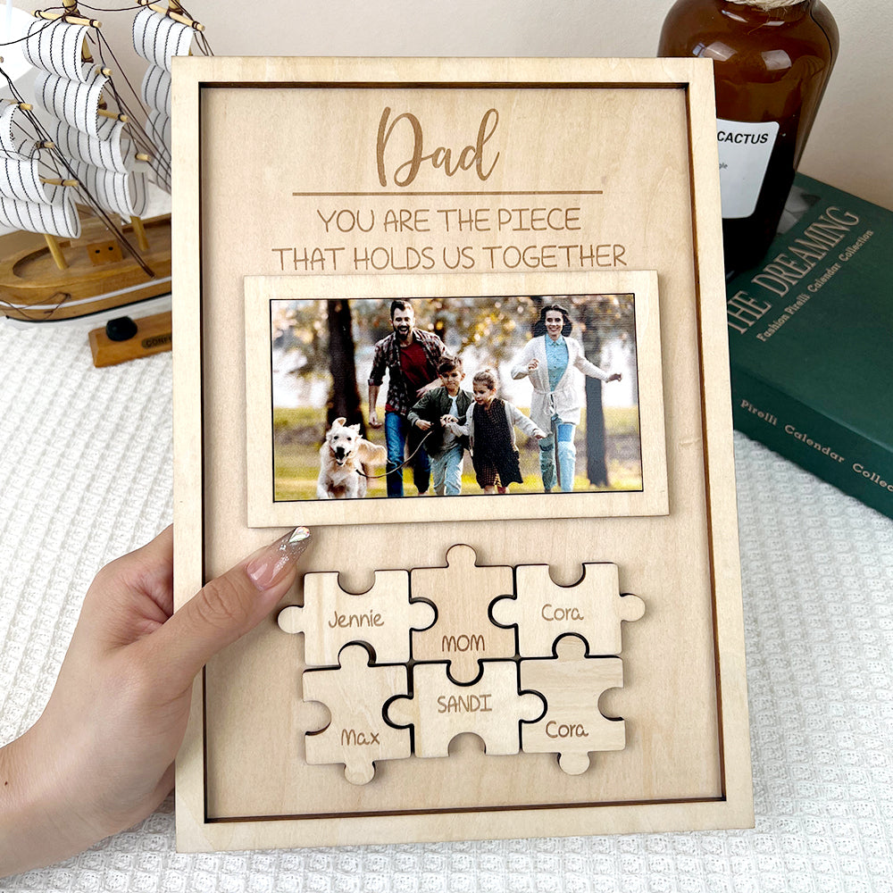 Father's Day Gifts Custom Dad You Are the Piece That Holds Us Together Puzzle Piece Sign Personalized Family Member Sign Gift for Dad
