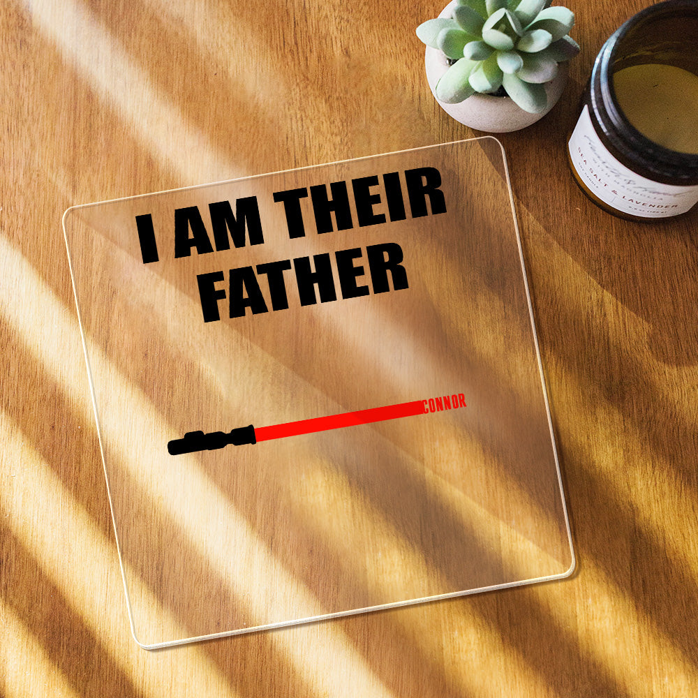 Custom Name Light Saber I AM THEIR FATHER Acrylic Plaque for Father's Day Gifts