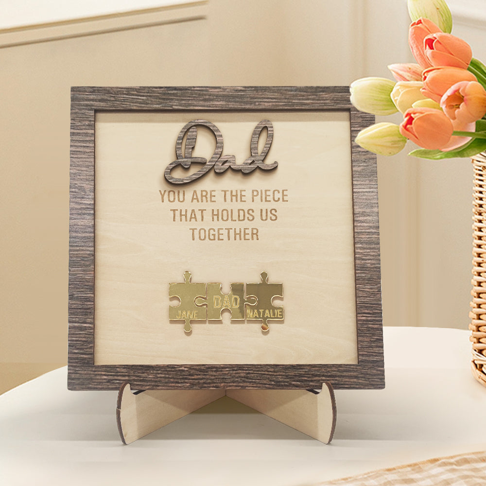 Personalized Dad Puzzle Plaque You Are the Piece That Holds Us Together Father's Day Gift