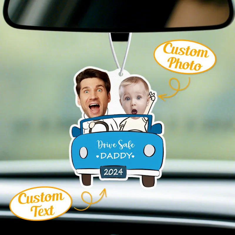 Personalized Drive Safe Car Air Freshener Custom Air Freshener Rearview Mirror Ornament Gifts for Father