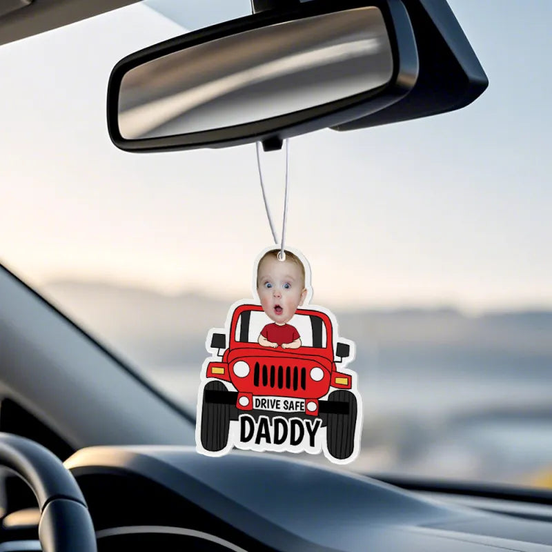 Personalized Drive Safe Car Air Freshener Custom Air Freshener Rearview Mirror Ornament Gifts for Father