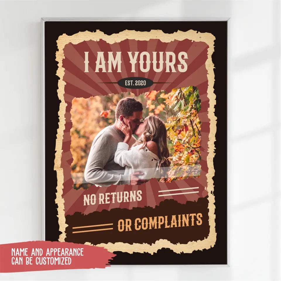 I Am Yours. No Returns Or Complaints