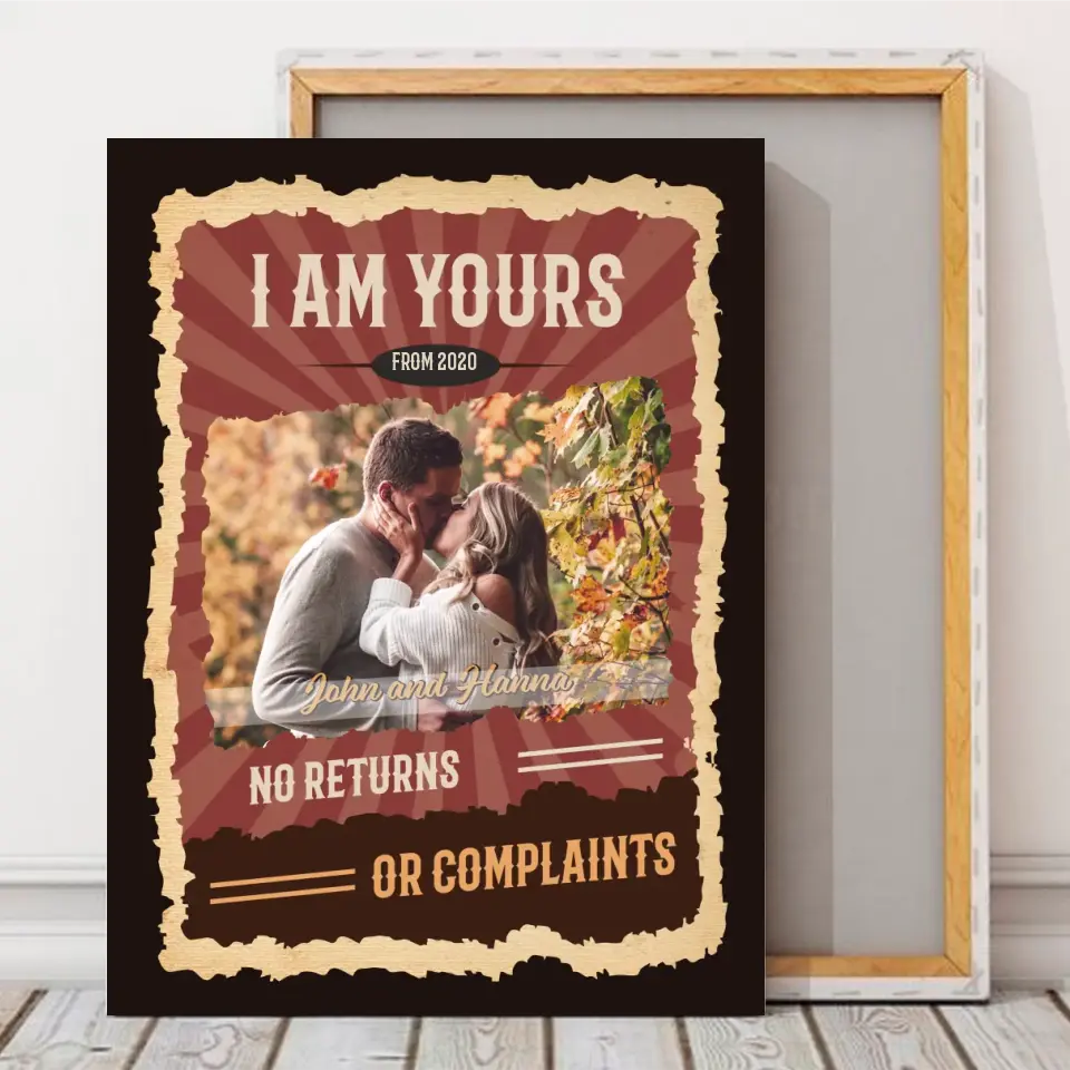 I Am Yours. No Returns Or Complaints