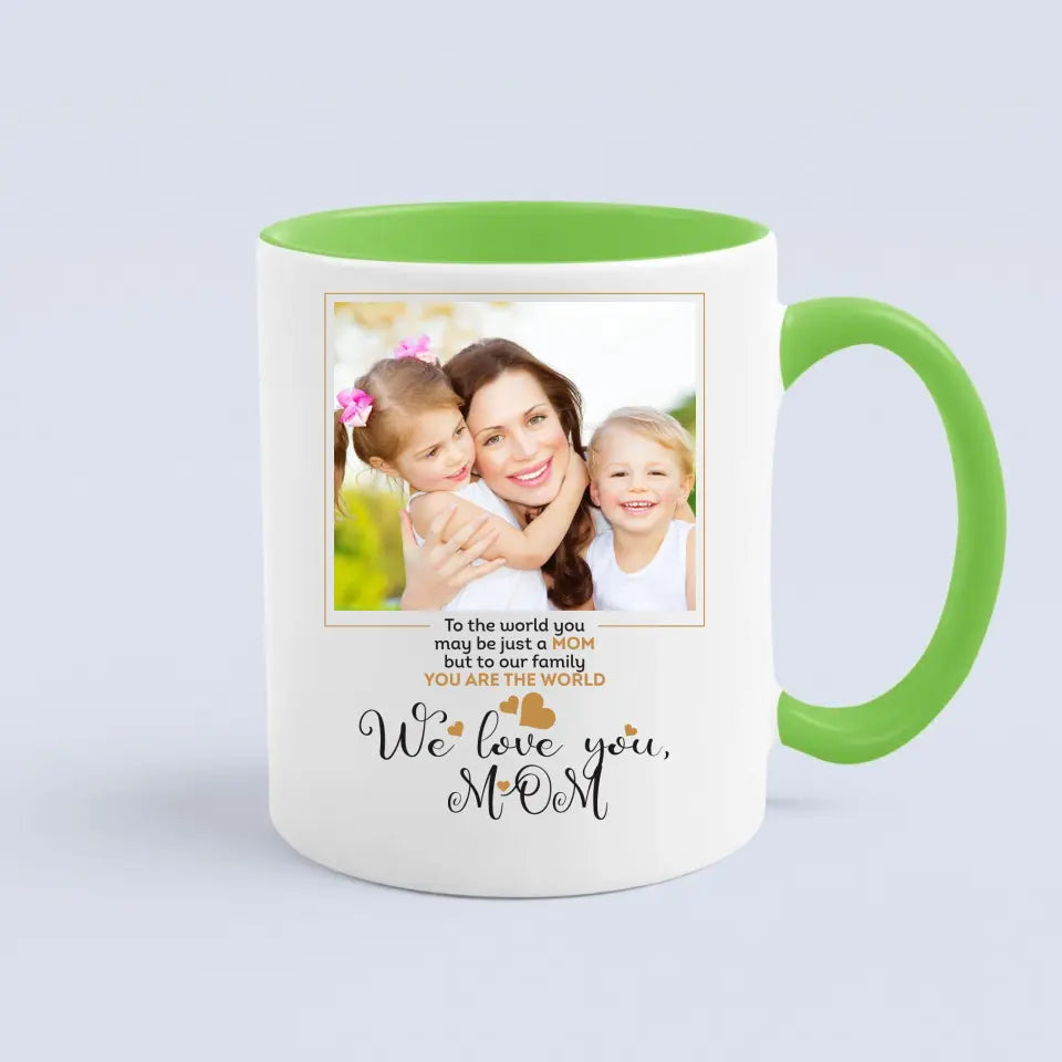 Personalized Gift For Mom - A Mug With Your Own Photo