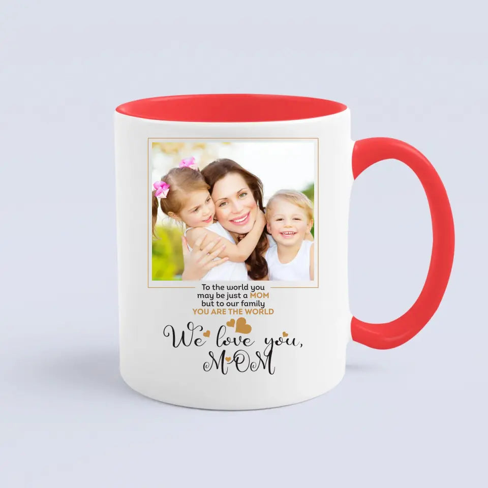 Personalized Gift For Mom - A Mug With Your Own Photo