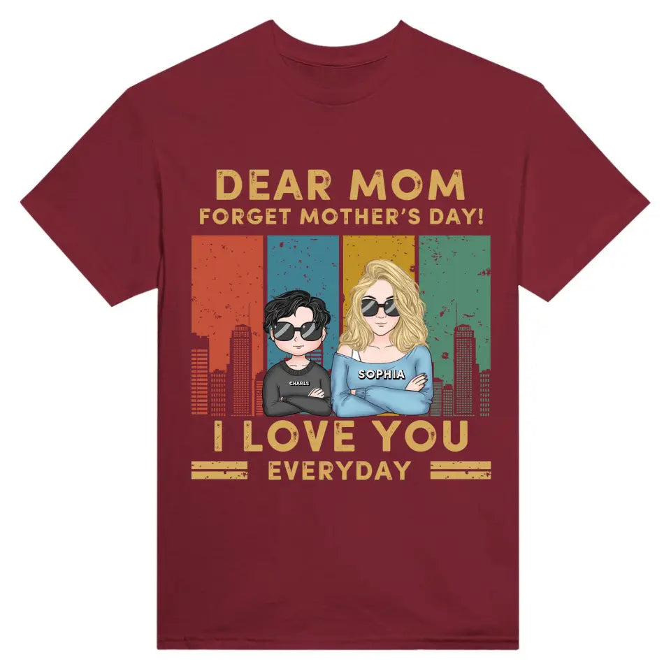 Dear Mom Forget Mother’s Day