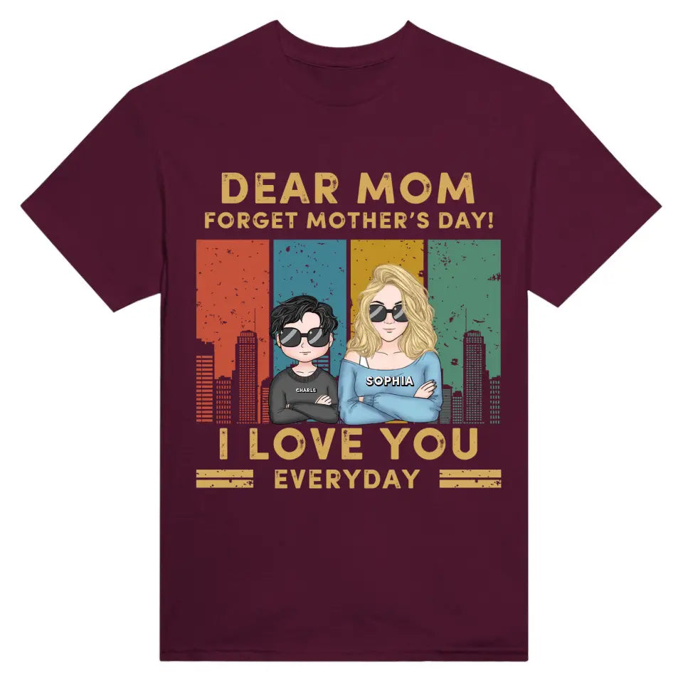 Dear Mom Forget Mother’s Day