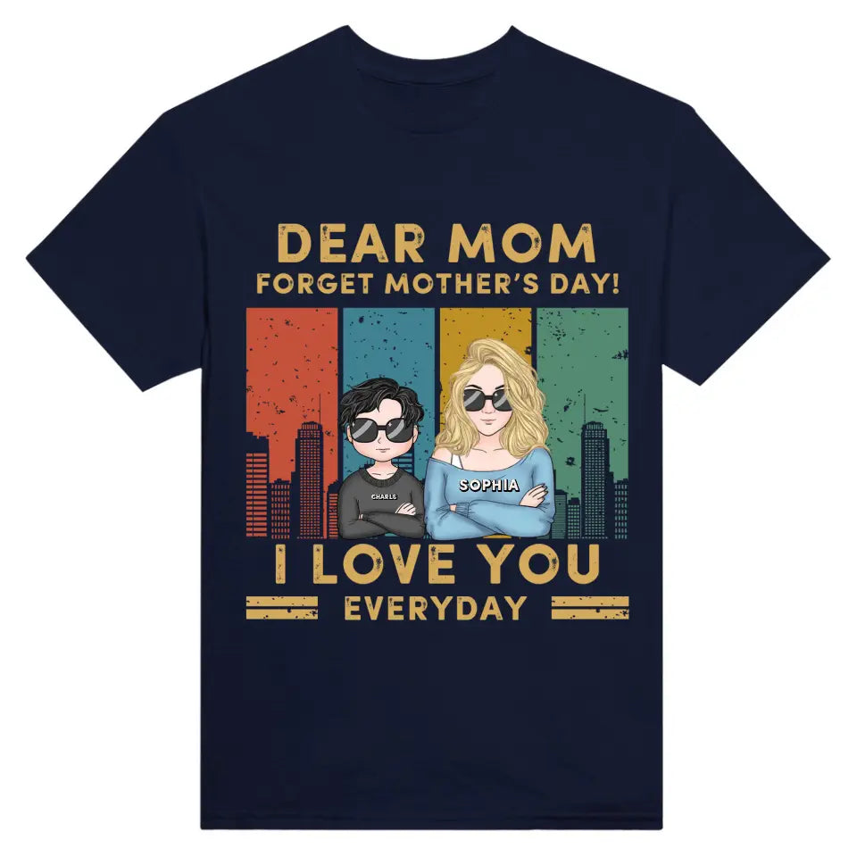 Dear Mom Forget Mother’s Day