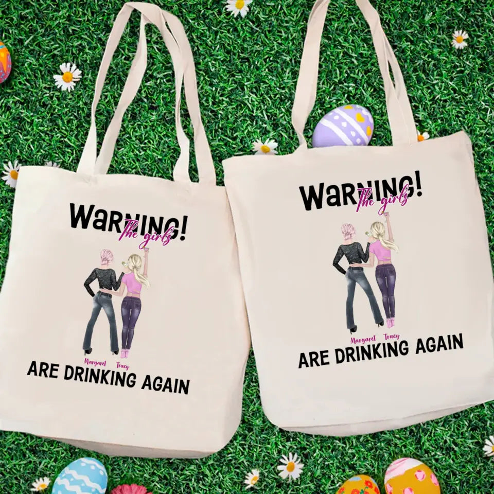 Warning! The Girls Are Drinking Again