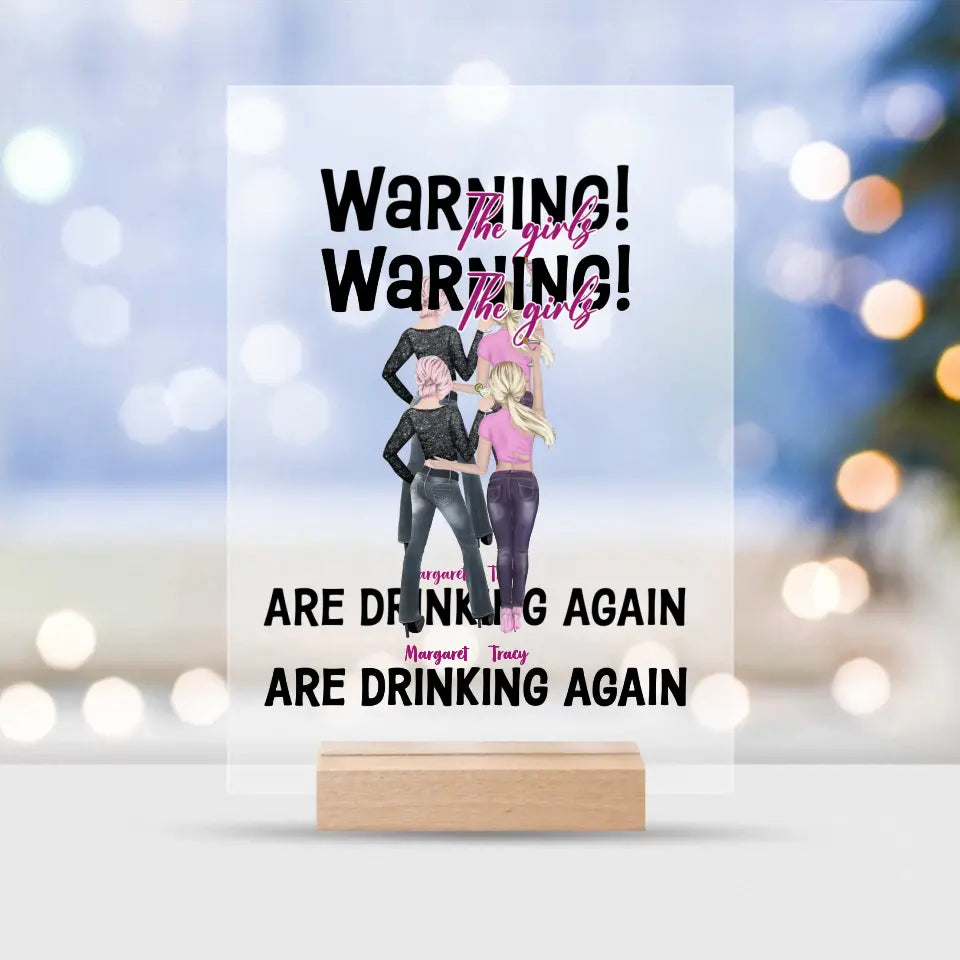 Warning! The Girls Are Drinking Again