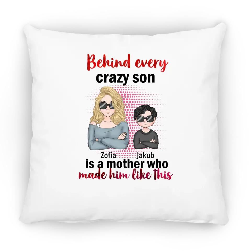 Behind Every Crazy Son