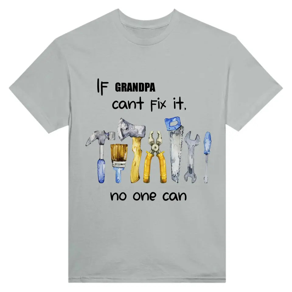 T-Shirt - If Grandpa Cant Fix It